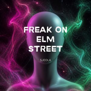 Freak on Elm Street