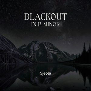 Blackout in B Minor